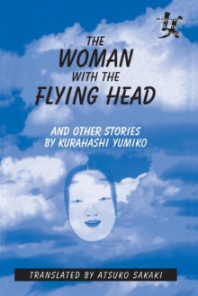 Image for The Woman with the Flying Head and Other Stories