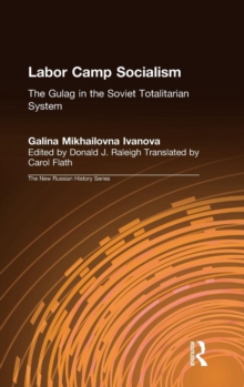 Image for Labor Camp Socialism: The Gulag in the Soviet Totalitarian System
