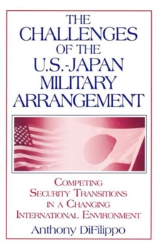 Challenges of the US-Japan Military Arrangement: Competing Security Transitions in a Changing International Environment
