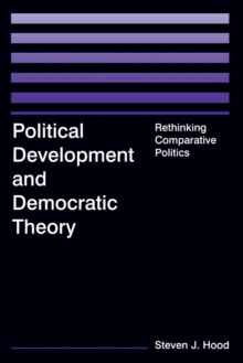 Political Development and Democratic Theory: Rethinking Comparative Politics