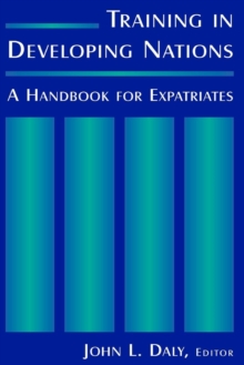 Training in Developing Nations: A Handbook for Expatriates