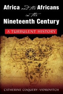 Africa and the Africans in the Nineteenth Century: A Turbulent History