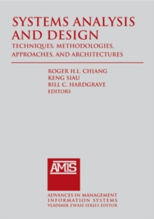 Systems Analysis and Design: Techniques, Methodologies, Approaches, and Architecture