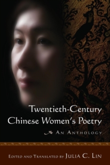 Twentieth-century Chinese Women’s Poetry: An Anthology: An Anthology