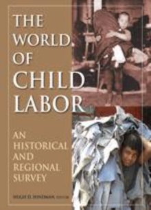 Image for The world of child labor: an historical and regional survey
