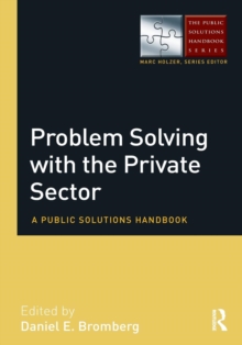 Problem Solving with the Private Sector: A Public Solutions Handbook