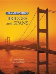 Image for Frameworks: Bridges and Spans, Skyscrapers and High Rises, Dams and Waterways, Ancient Monuments, Modern Wonders