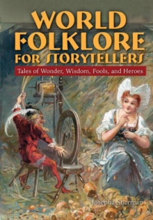 Image for World Folklore for Storytellers: Tales of Wonder, Wisdom, Fools, and Heroes
