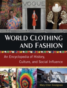 Image for World Clothing and Fashion : An Encyclopedia of History, Culture, and Social Influence
