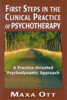 First Steps in the Clinical Practice of Psychotherapy