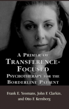 Image for A Primer of Transference-Focused Psychotherapy for the Borderline Patient