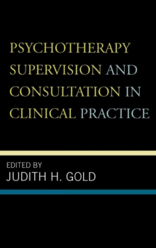 Image for Psychotherapy Supervision and Consultation in Clinical Practice