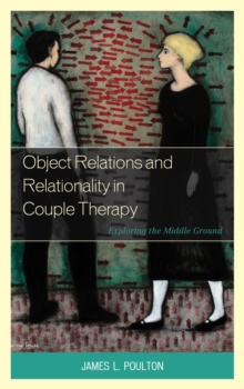 Image for Object relations and relationality in couple therapy: exploring the middle ground