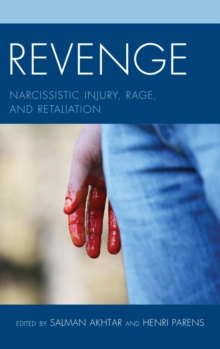 Image for Revenge: narcissistic injury, rage, and retaliation