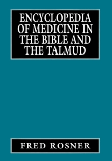 Image for Encyclopedia of Medicine in the Bible and the Talmud