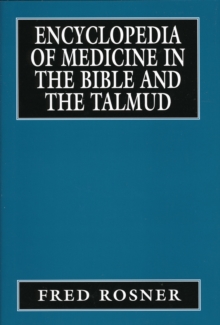 Image for Encyclopedia of Medicine in the Bible and the Talmud