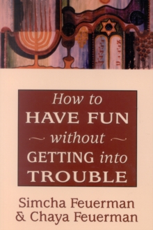 How to Have Fun without Getting into Trouble