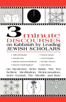 Image for 3 Minute Discourses on Kabbalah by Leading Jewish Scholars