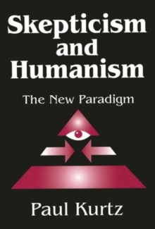 Image for Skepticism and Humanism : The New Paradigm