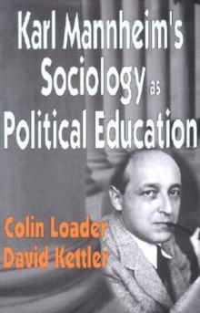Image for Karl Mannheim's sociology as political education