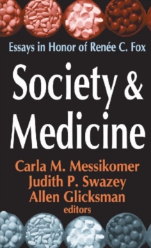 Image for Society and medicine  : essays in honor of Renâee C. Fox