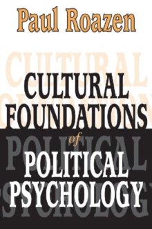 Cultural Foundations of Political Psychology