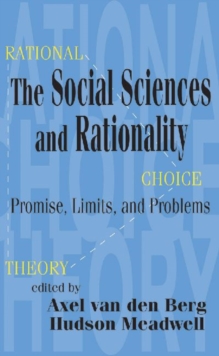 Image for The social sciences and rationality  : promise, limits, and problems