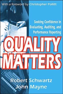 Image for Quality matters  : seeking confidence in evaluating, auditing, and performance reporting