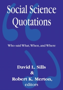Image for Social Science Quotations : Who Said What, When, and Where