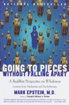 Image for Going to pieces without falling apart  : a Buddhist perspective on wholeness