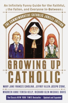 Image for Growing Up Catholic: The Millennium Edition