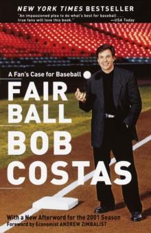 Image for Fair ball: a fan's case for baseball