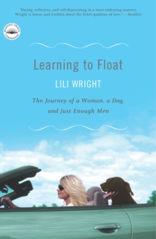 Image for Learning to float: the journey of a woman, a dog, and just enough men