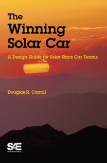 The Winning Solar Car: A Design Guide for Solar Race Car Teams