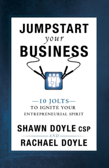 Image for Jumpstart Your Business : 10 Jolts to Ignite Your Entrepreneurial Spirit