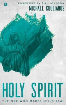 Image for Holy Spirit : The One Who Makes Jesus Real
