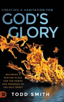 Image for Creating a Habitation for God's Glory