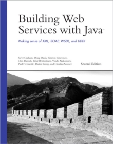 Image for Building Web Services With Java: Making Sense of XML, SOAP, WSDL, and UDDI