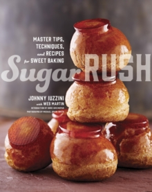 Image for Sugar Rush: Master Tips, Techniques, and Recipes for Sweet Baking