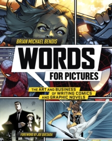 Image for Words for Pictures: The Art and Business of Writing Comics and Graphic Novels