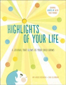 Image for Highlights of Your Life : A Journal That Glows as Your Child Grows