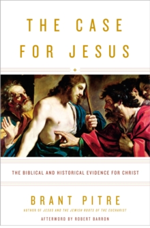 Image for The case for Jesus  : the biblical and historical evidence for Christ