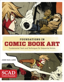 Image for Foundations in comic book art  : fundamental tools and techniques for sequential artists