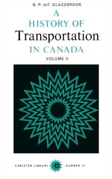 History of Transportation in Canada, Volume 2