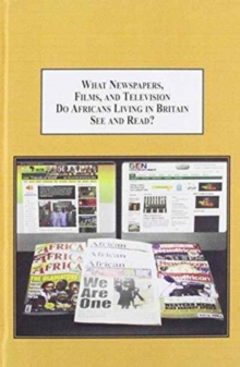 What Newspapers, Film, and Television Do Africans Living in Britain See and Read