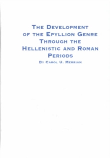 Development of the Epyllion Genre Through the Hellenistic and Roman Periods