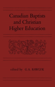 Image for Canadian Baptists and Christian Higher Education