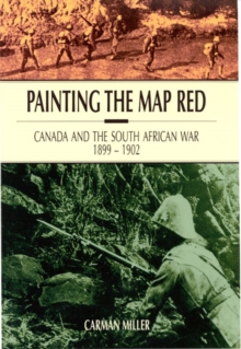 Image for Painting the Map Red : Canada and the South African War, 1899-1902
