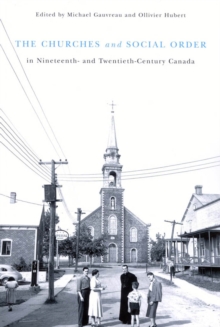 Image for The Churches and Social Order in Nineteenth- and Twentieth-Century Canada