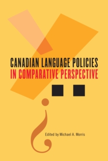 Canadian Language Policies in Comparative Perspective